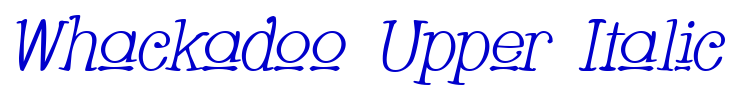 Whackadoo Upper Italic font